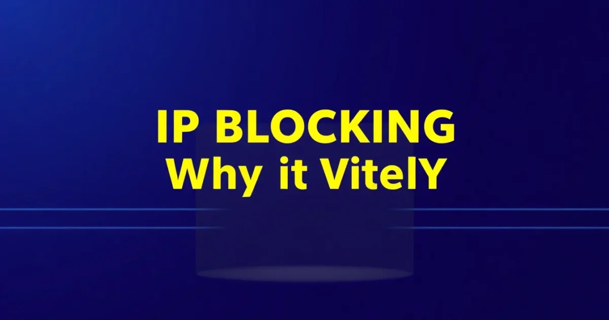 Le blocage par adresse IP : comment il fonctionne et pourquoi il échoue